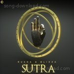 Sutra - Rusha &amp; Blizza Song Download